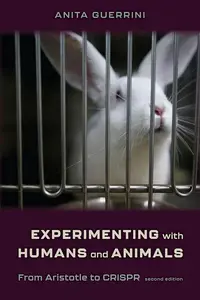 Experimenting with Humans and Animals: From Aristotle to CRISPR