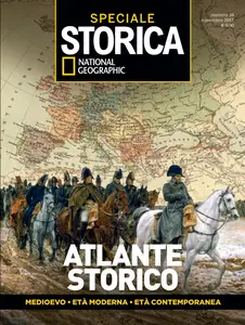 Storica National Geographic Speciale - Atlante Storico - Novembre 2017