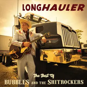 Bubbles and the Shitrockers - Longhauler (2024) [Official Digital Download 24/96]