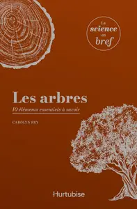 Carolyn Fry, "Les arbres: 10 éléments essentiels à savoir"