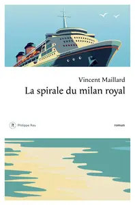 La spirale du milan royal - Vincent Maillard