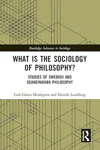 What is the Sociology of Philosophy?: Studies of Swedish and Scandinavian Philosophy