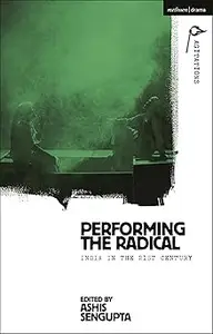 Performing the Radical: India in the 21st Century