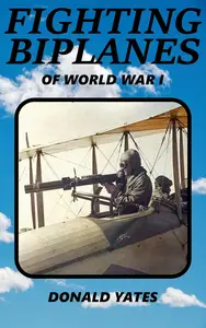 Fighting Biplanes of World War I