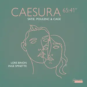 Lore Binon & Inge Spinette - Caesura 65:41 – Satie, Poulenc & Cage (2025) [Official Digital Download 24/96]