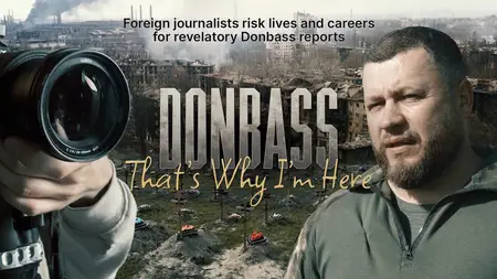 Donbass: That’s Why I’m Here (2023)