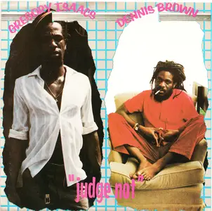 Dennis Brown ~ Gregory Isaacs – Judge Not (1984) [1988]