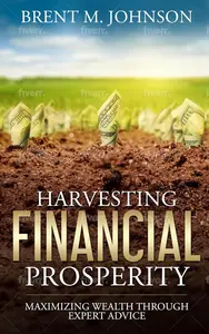 Harvesting Financial Prosperity: Maximizing Wealth Through Expert Advice