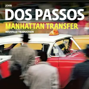 John Dos Passos, "Manhattan transfer"