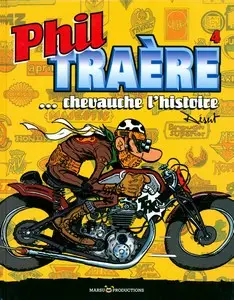 Phil Traère - Tome 4 - chevauche l'histoire