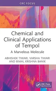 Chemical and Clinical Applications of Tempol: A Marvelous Molecule