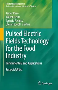 Pulsed Electric Fields Technology for the Food Industry: Fundamentals and Applications