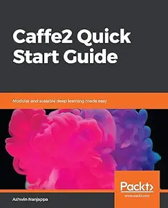 Caffe2 Quick Start Guide