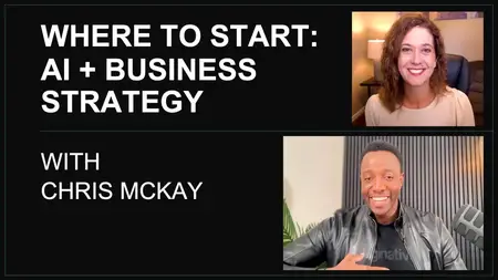 Where to Start with AI and Business Strategy with Chris McKay