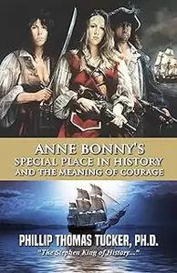 Anne Bonny’s Special Place in History and the Meaning of Courage