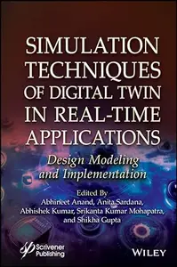 Simulation Techniques of Digital Twin in Real-Time Applications: Design Modeling and Implementation