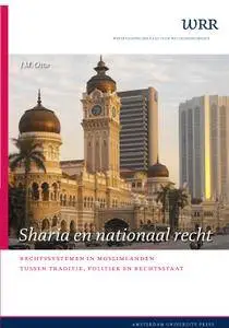 Sharia En Nationaal Recht: Rechtssystemen in Moslimlanden Tussen Traditie, Politiek En Rechtsstaat (WRR Verkenningen) (Dutch Ed
