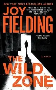 «The Wild Zone» by Joy Fielding