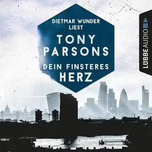 «Detective Max Wolfes erster Fall: Dein finsteres Herz» by Tony Parsons