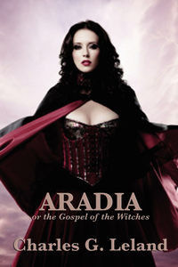 Aradia or the Gospel of the Witches (Unabridged Start Publishing LLC)