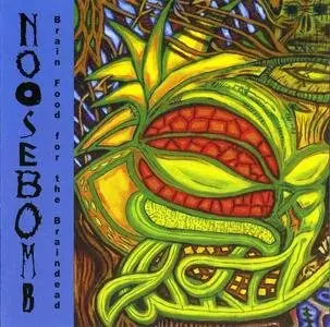 Noosebomb - Brain Food For The Braindead (2004)