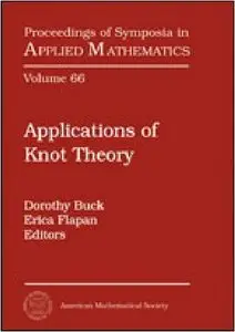 Applications of Knot Theory (Proceedings of Symposia in Applied Mathematics)