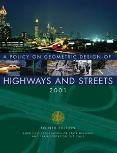 A Policy on Geometric Design of Highways and Streets 2001