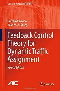Feedback Control Theory for Dynamic Traffic Assignment (Advances in Industrial Control) [Repost]