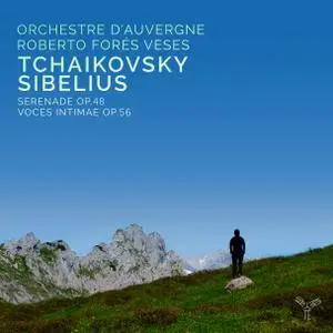 Orchestre d'Auvergne & Roberto Forés Veses - Tchaikovsky & Sibelius (2017) [Official Digital Download 24/96]