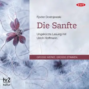 «Die Sanfte» by Fjodor Dostojewski