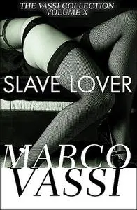 «Slave Lover» by Marco Vassi