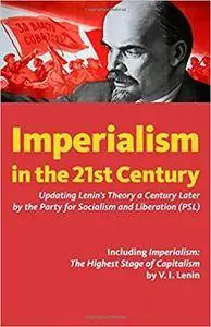 Imperialism in the 21st Century: Updating Lenin's Theory a Century Later