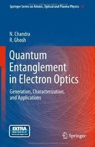 Quantum Entanglement in Electron Optics: Generation, Characterization, and Applications (Repost)