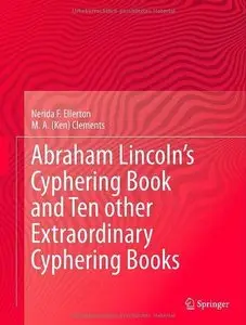 Abraham Lincoln's Cyphering Book and Ten other Extraordinary Cyphering Books