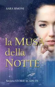 Sara Simoni - La musa della notte Vol.1. La musa della notte