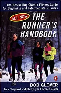 The Runner's Handbook : The Bestselling Classic Fitness Guide for Beginning and Intermediate Runners