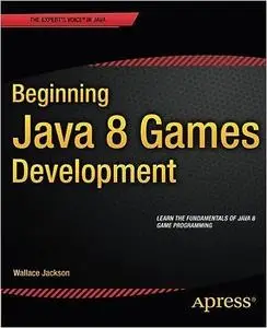 Beginning Java 8 Games Development (Repost)