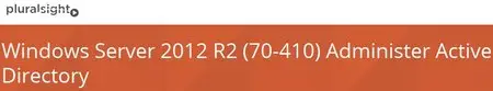 Windows Server 2012 R2 (70-410) Administer Active Directory