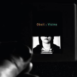 Obsil - Vicino (2011)