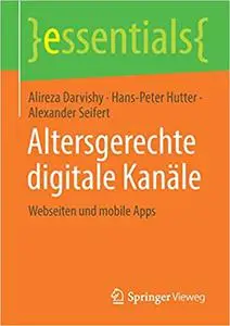 Altersgerechte digitale Kanäle: Webseiten und mobile Apps