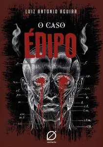 «O Caso Édipo» by LUIZ ANTONIO AGUIAR