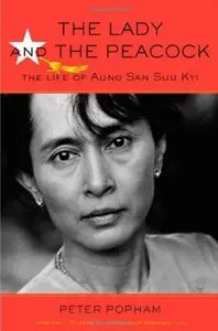 The Lady and the Peacock: The Life of Aung San Suu Kyi [Repost]