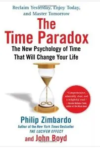 The Time Paradox: The New Psychology of Time That Will Change Your Life (repost)