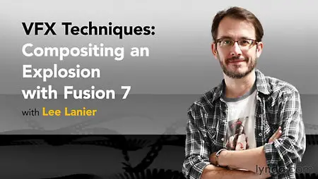 Lynda - VFX Techniques: Compositing an Explosion with Fusion 7
