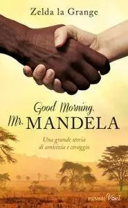 Zelda La Grange - Good Morning, Mr Mandela (Repost)