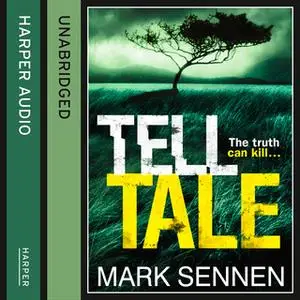 «Tell Tale: A DI Charlotte Savage Novel» by Mark Sennen