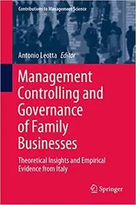 Management Controlling and Governance of Family Businesses: Theoretical Insights and Empirical Evidence from Italy