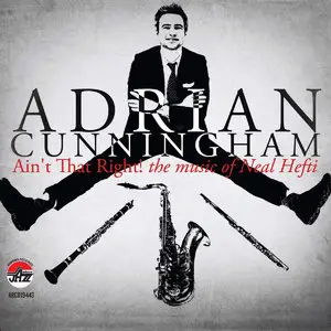 Adrian Cunningham - Ain't That Right! The Music of Neal Hefti (2014)