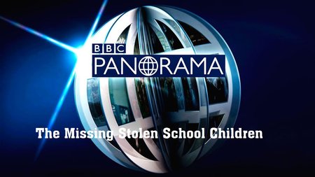 BBC - Panorama: The Missing Stolen School Children (2015)