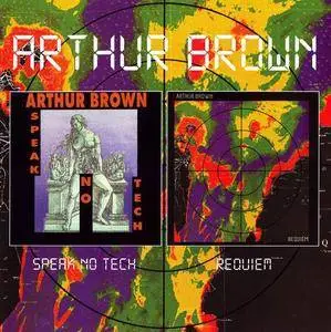 Arthur Brown - Speak No Tech (1981) & Requiem (1982) [Reissue 2010]